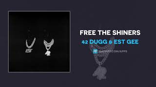 42 Dugg & Est Gee - Free The Shiners (Audio)