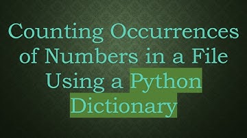 Counting Occurrences of Numbers in a File Using a Python Dictionary