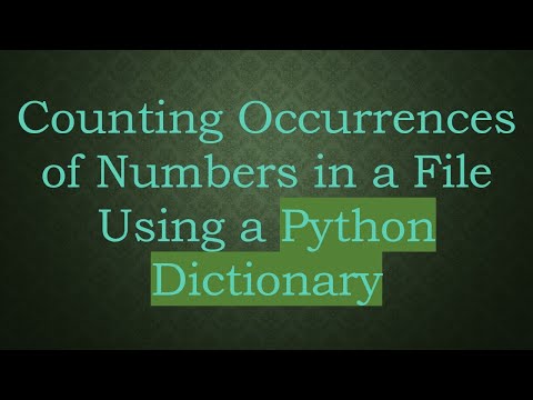 Counting Occurrences of Numbers in a File Using a Python Dictionary