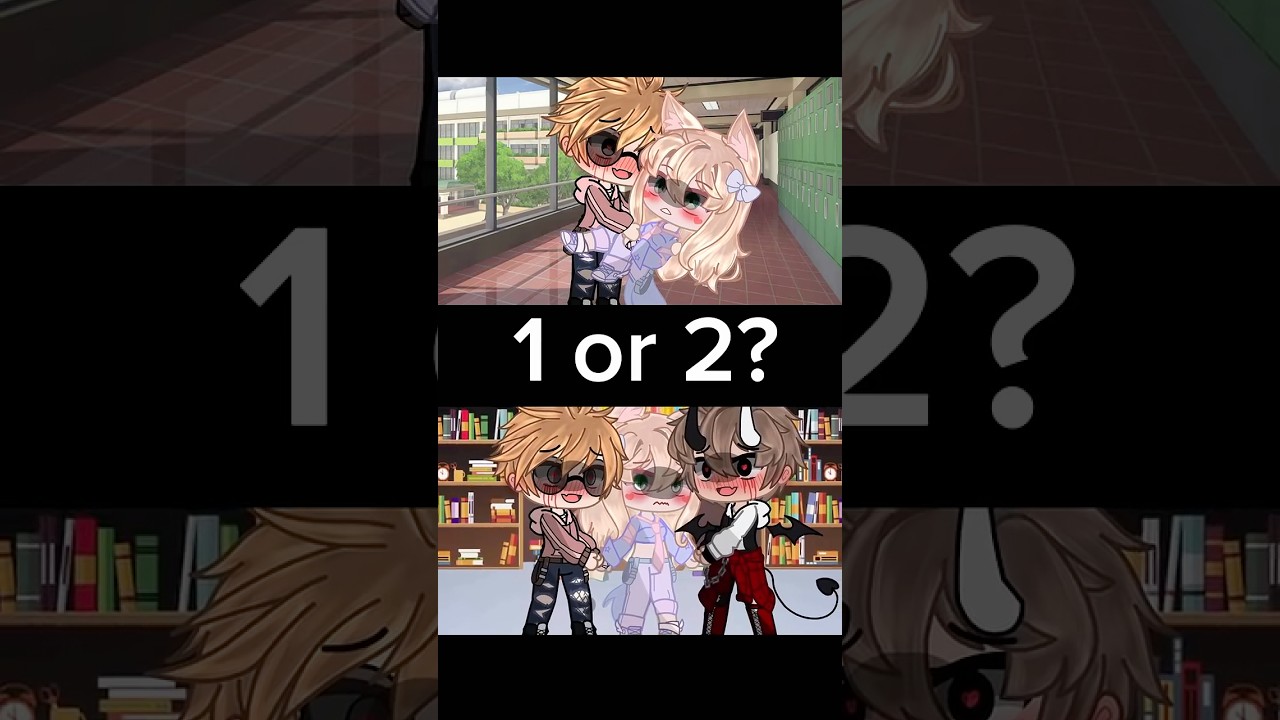 //love me more// (1 or 2?) #gacha #capcut #gachaclub #shorts
