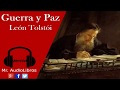 Guerra y Paz - León Tolstói - audiolibros en español completos voz humana