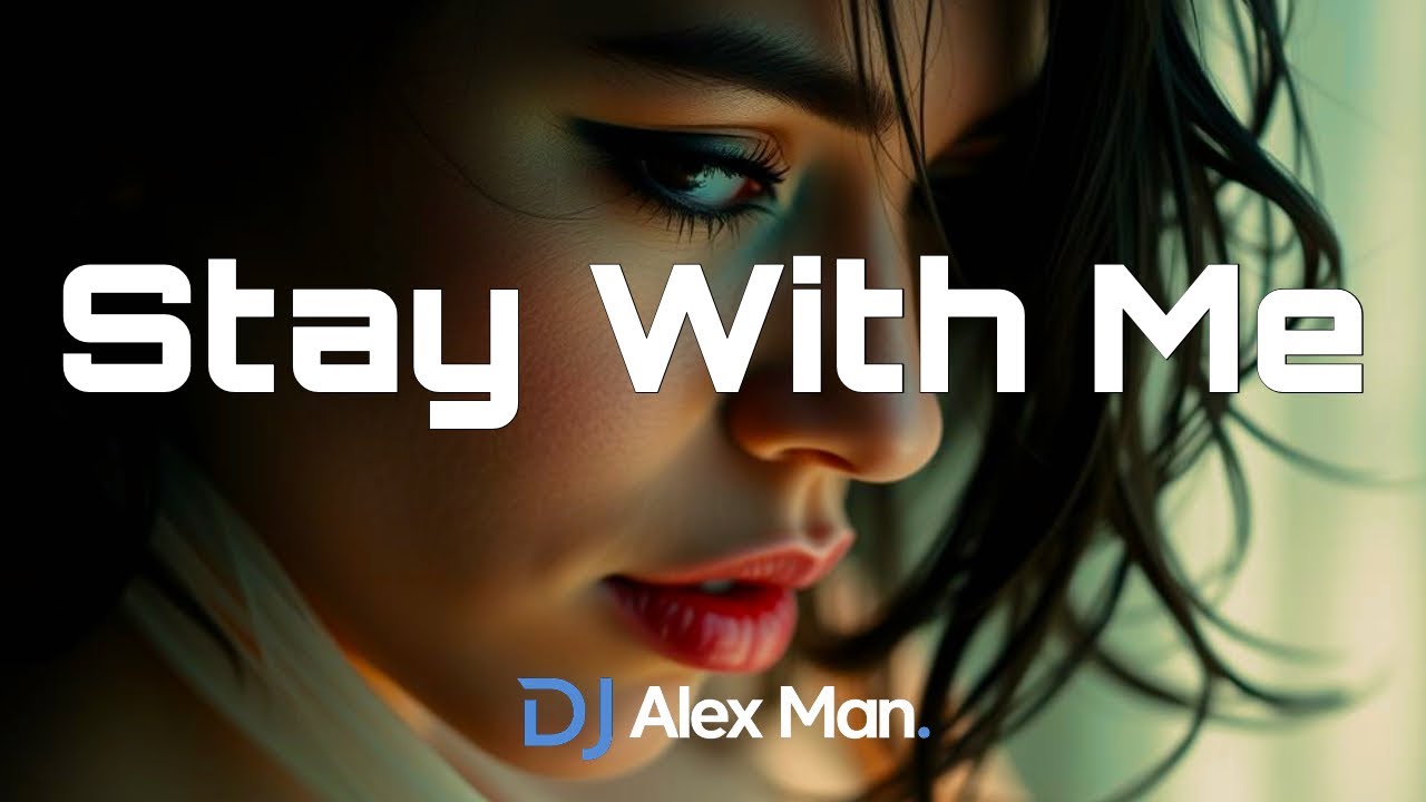 DJ Alex Man, Deep Mage - Stay With Me | Original Mix