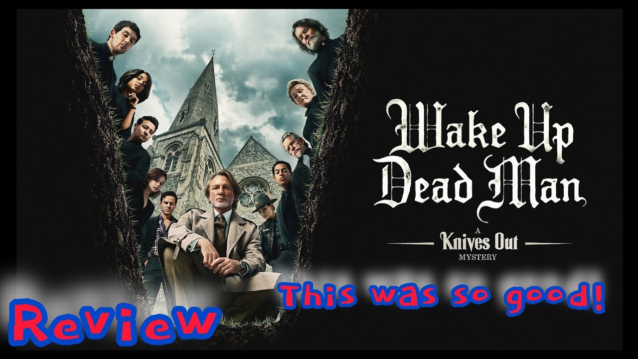 WAKE UP DEAD MAN: A KNIVES OUT MYSTERY Movie Review- A Masterpiece in the Who-Dunit Genre...so good