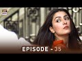 EP.35 - Pyare Afzal | Hamza Ali Abbasi | Ayeza Khan | Sana Javed | ARY Digital