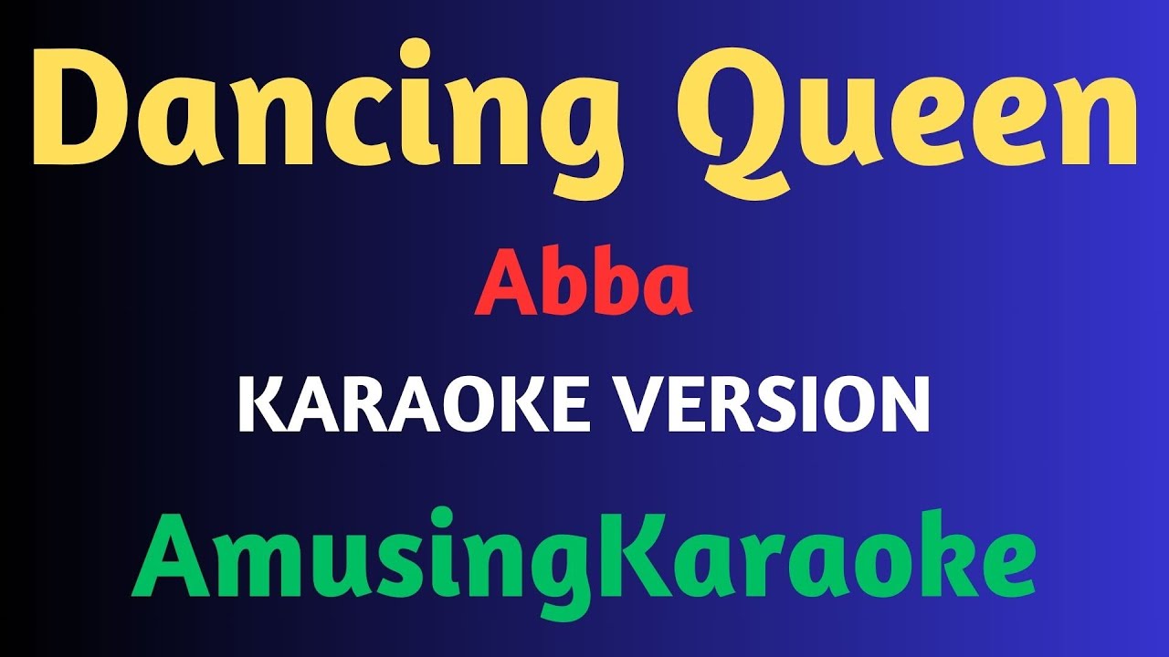 Dancing Queen KARAOKE / Abba YouTube