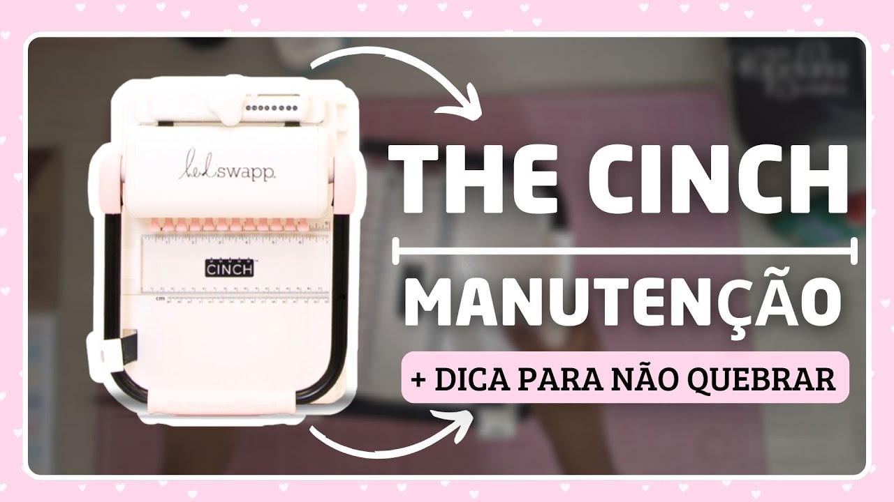 The Cinch Encadernadora | Como fazer manuntenção + Dicas de cuidado para não quebrar 