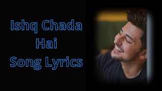 Ishq Chadha Hai Song / Full Song Lyrics / Darshan Raval / Sargam Jassu