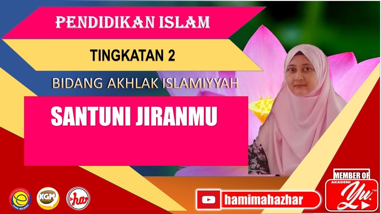 SANTUNI JIRANMU | PENDIDIKAN ISLAM | TINGKATAN 2| BIDANG AKHLAK ISLAMIYAH | PELAJARAN 27 |
