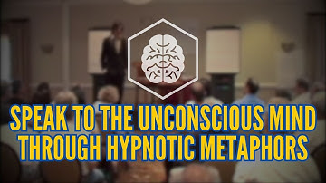 Speaking to the Unconscious Mind Through Hypnotic Metaphors | Module 1 Lesson 2