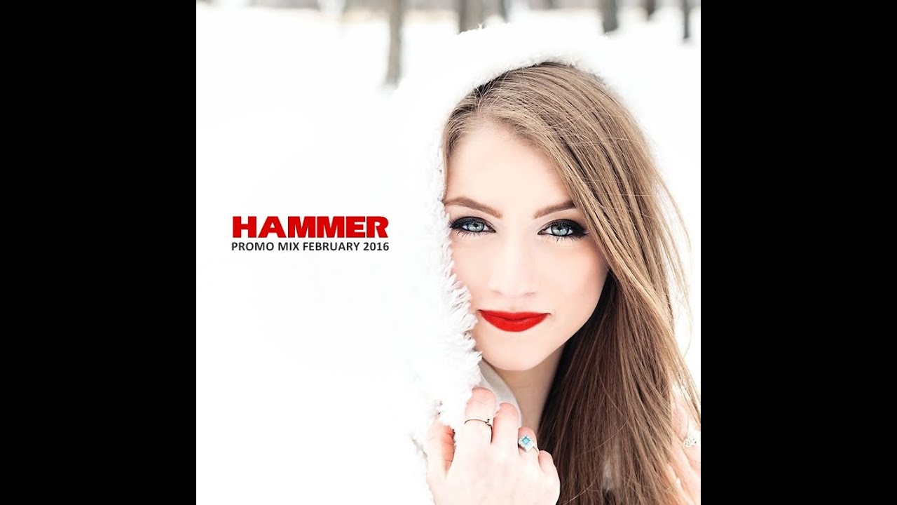 Hammer Promo Mix February 2016 YouTube