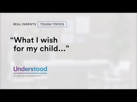 What Do You Wish for Your Child? | Real Parents, Tough Topics