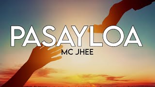 PASAYLOA BY MC JHEE (Lyrics Video) prod: vino ramaldo