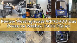 Review Westinghouse WPX3400 Gas Pressure Washer, 3400 PSI and 2.6 Max GPM, Onboard Soap Tank, Spray