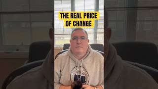 The Real Price of Change (It’s Not What You Think)