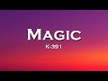 K 391 Magic Lyrics Feat Brother Leo mp3