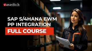 SAP S/4HANA EWM PP Integration Full Course | ZaranTech