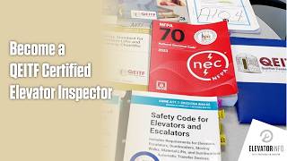 Certified Elevator Inspector Training - QEITF Inspector Certification Program