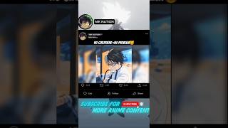 No girlfriend = no problem 😆😂//#shortsfeed #anime #shortanime #shorts