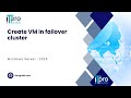 31 Create a Virtual Machine in a Hyper-V Cluster |  Windows Server 2025