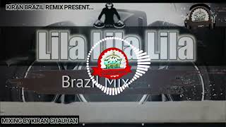 Lila Lila Lila Lila Li La La | Lila Lila Lila Brazil Mix | Lila Lila Lila Dj | Use-🎧