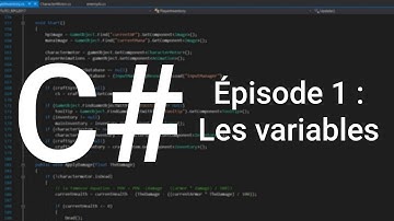 Apprendre le C# - Épisode 1 : Les variables (Unity 3D)