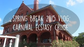 Spring Break 2015 Vlog | Carnival Ecstasy Cruise