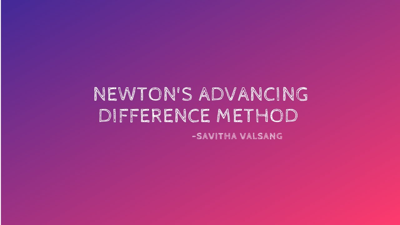 newtons-advancing-difference-method-youtube
