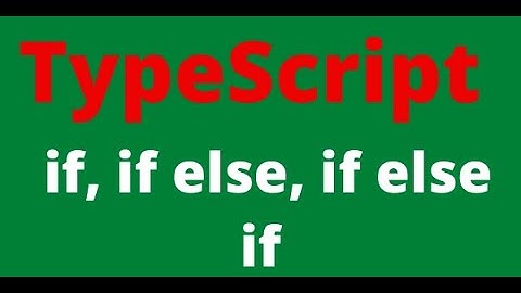 4. TypeScript | If, Else if, Else | Control Statements  [07-Mar-2021]