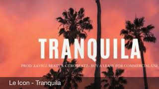 Le Icon - Tranquila Prod By Zaviuz Beats