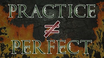 Practice Does Not Make Perfect