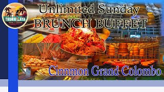 Buffet │Cinnamon Grand Brunch Buffet │ Sunday Buffet │Colombo Hotel Day Out │ Buffet Review ThUnHeLa