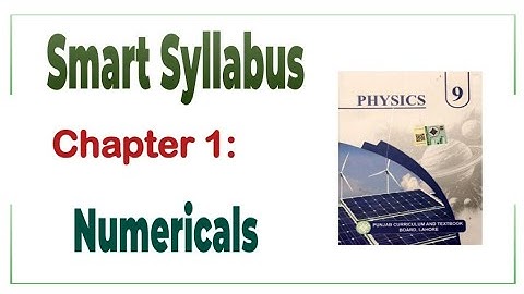 9th Class Physics Smart Syllabus Chapter 1 Numericals