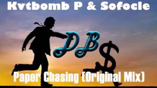 Kvtbomb P & Sofocle - Paper Chasing (Original Mix)