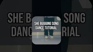 SHE Bugging song dance tutorial #dancetutorial #dance