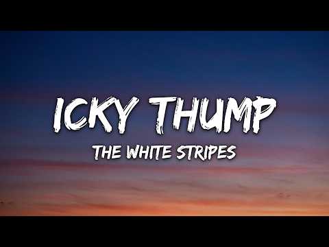 The White Stripes - Icky Thump (Lyrics)