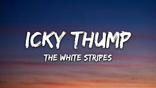 The White Stripes - Icky Thump (Lyrics)