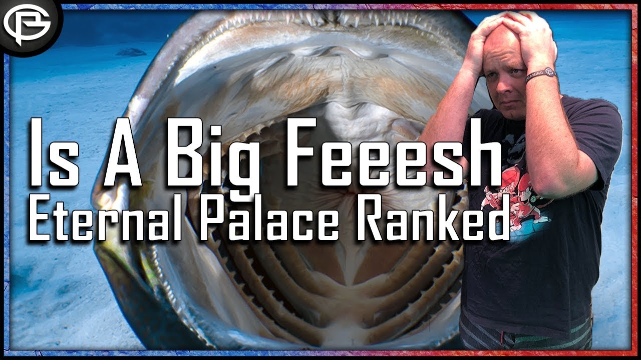 Eternal Palace Bosses Ranked - 8.2 PTR
