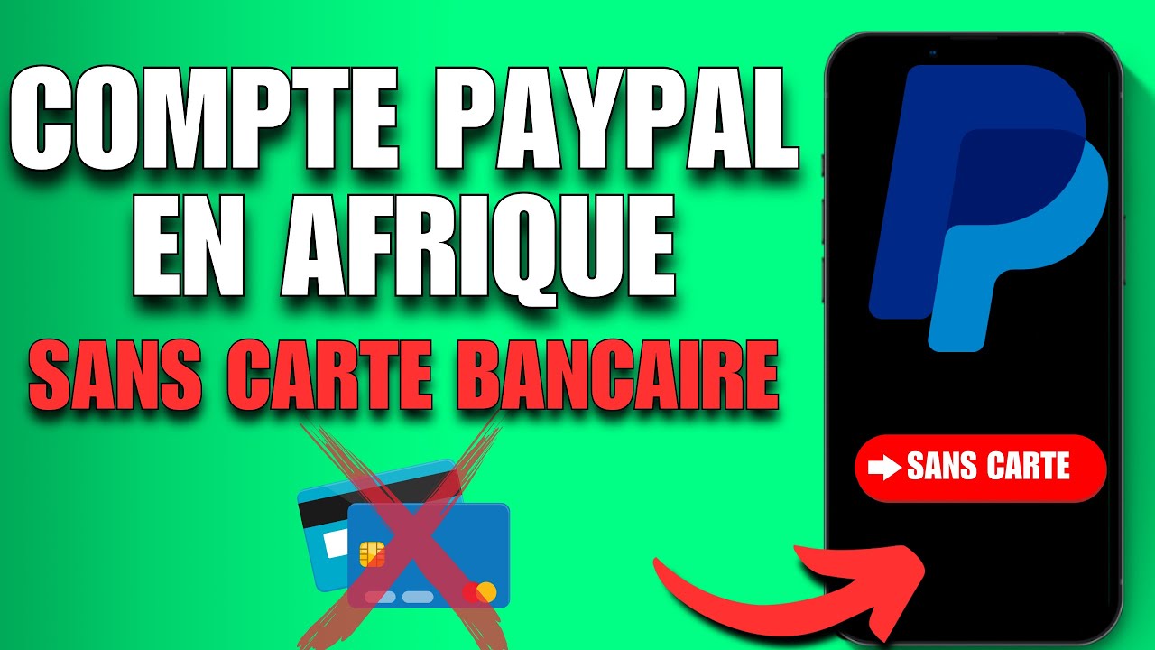 Comment Créer Un Compte Paypal En Afrique Sans Carte Bancaire (100% ...