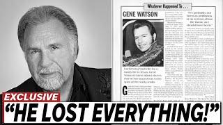 The Day Gene Watson Lost It ALL (The Truth Finally EXPOSED)