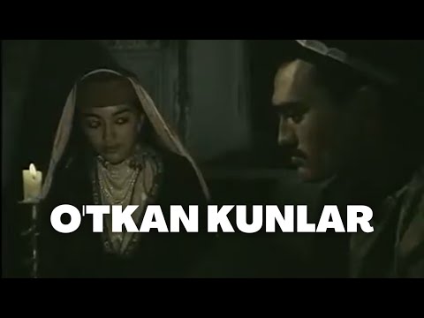 O'TKAN KUNLAR TO'LIQ KINO // O'ZBEKCHADA #otkan_kunlar