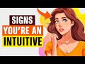 10 Signs You&#39;re a Highly Intuitive Person