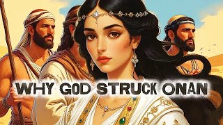 The Shocking reason God struck down Onan