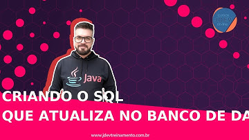 🟢 Criando o SQL que atualiza no banco de dados - Formacao Java Web FullStack
