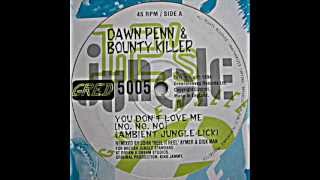 Video thumbnail of "Dawn Penn & Bounty Killer - You Don't Love Me (No No No) (Ambient Jungle Lick)"