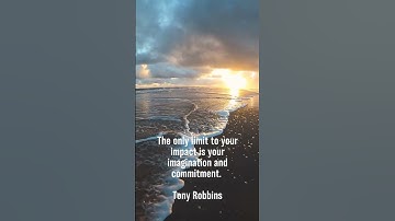 The only limit to your impact is your imagination and commitment  – Tony Robbins