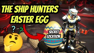 The ship hunters Easter Egg | no mans sky 2022 | top secret location