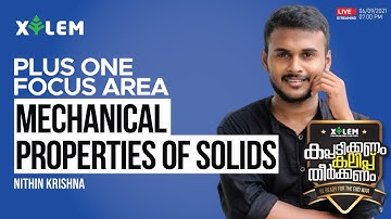 MECHANICAL PROPERTIES OF SOLIDS | NK | PLUS ONE FOCUS AREA PHYSICS | XYLEM LEARNING