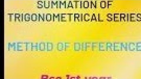 Summation of Trigonometrical series || Method of Difference part 1 || Bsc 1st year by Logical Maths
