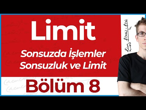 Limit 8 | Sonsuzluk ve Limit (Sonsuzda İşlemler, Asimptotlar)