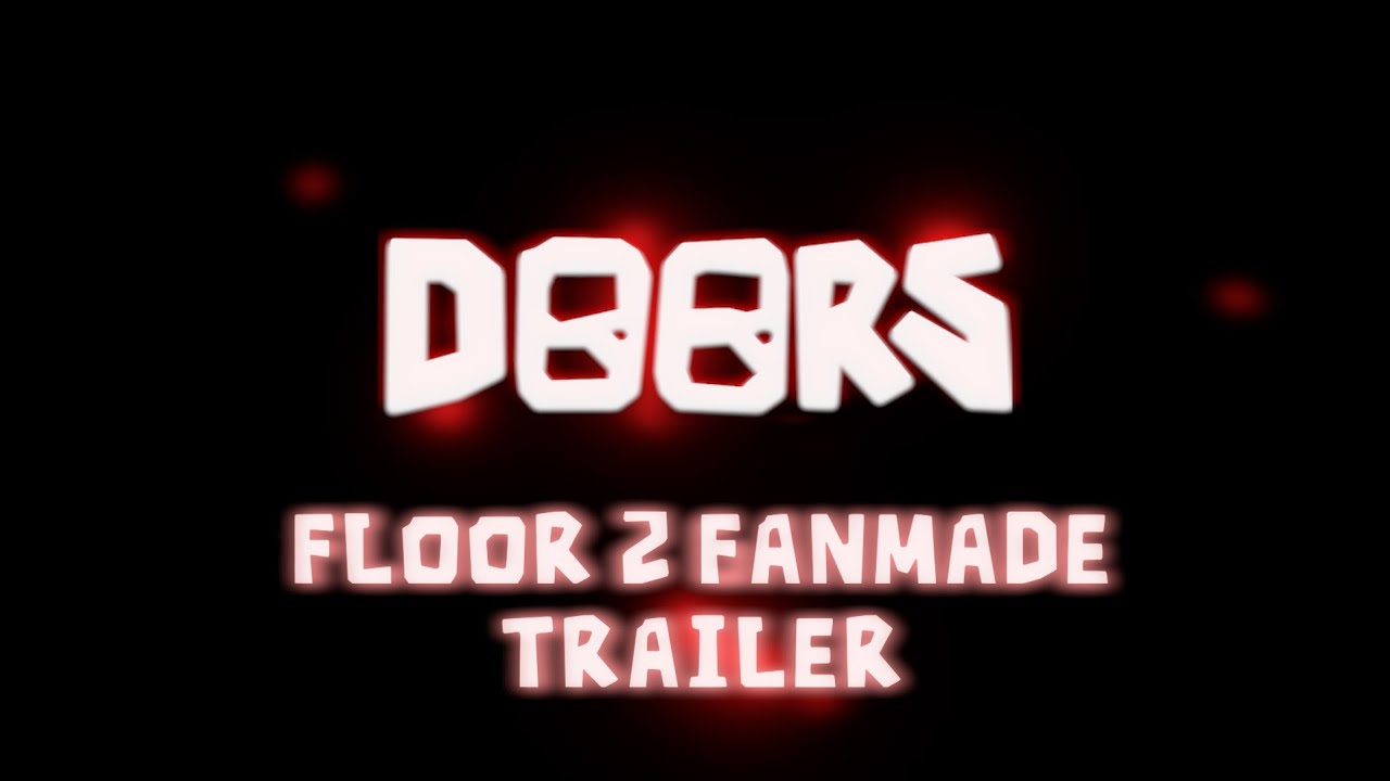 DOORS FLOOR 2 FANMADE TRAILER YouTube